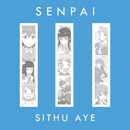 SITHU AYE - Senpai III cover 