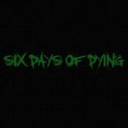 SIX DAYS OF DYING - Demo 2008 cover 