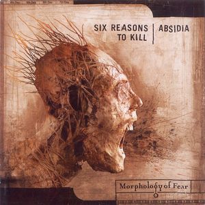 SIX REASONS TO KILL - Morphology Of Fear cover 
