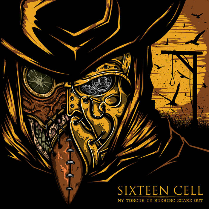 SIXTEEN CELL - My Tongue Is Rushing Scars Out cover 