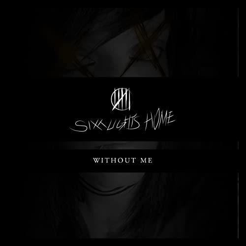 SIXX LIGHTS HOME - Without Me cover 