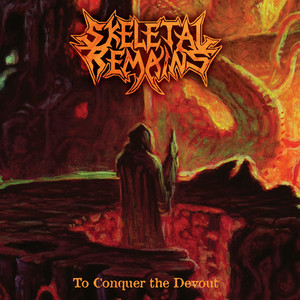 SKELETAL REMAINS - To Conquer the Devout cover 