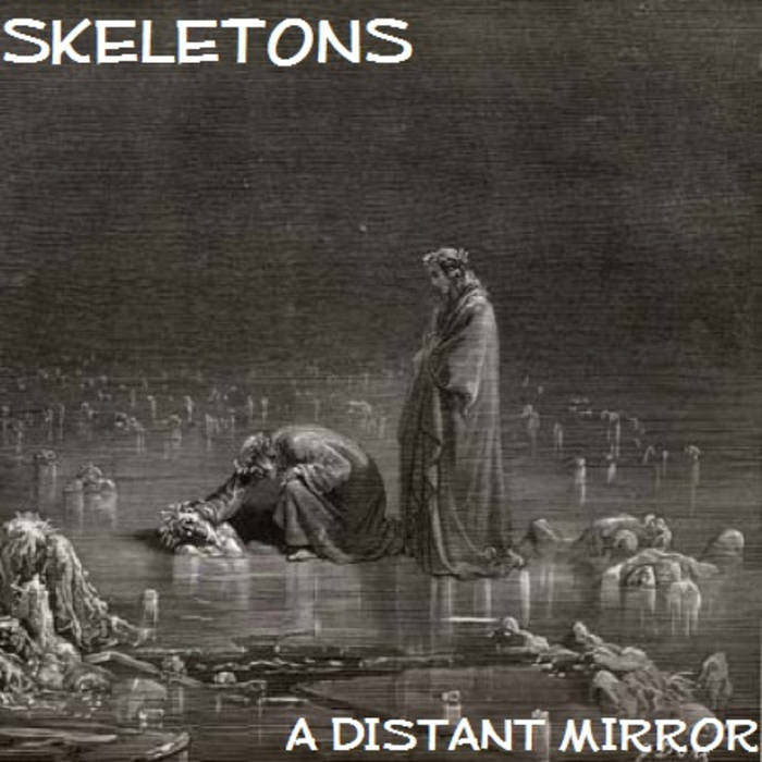 SKELETONS - A Distant Mirror cover 