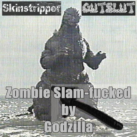 SKINSTRIPPER - Zombie Slam​-​fucked by Godzilla cover 