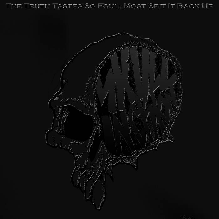SKULL INCISION - The Truth Tastes So Foul, Most Spit It Back Up cover 