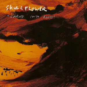 SKULLFLOWER - Carved Into Roses cover 