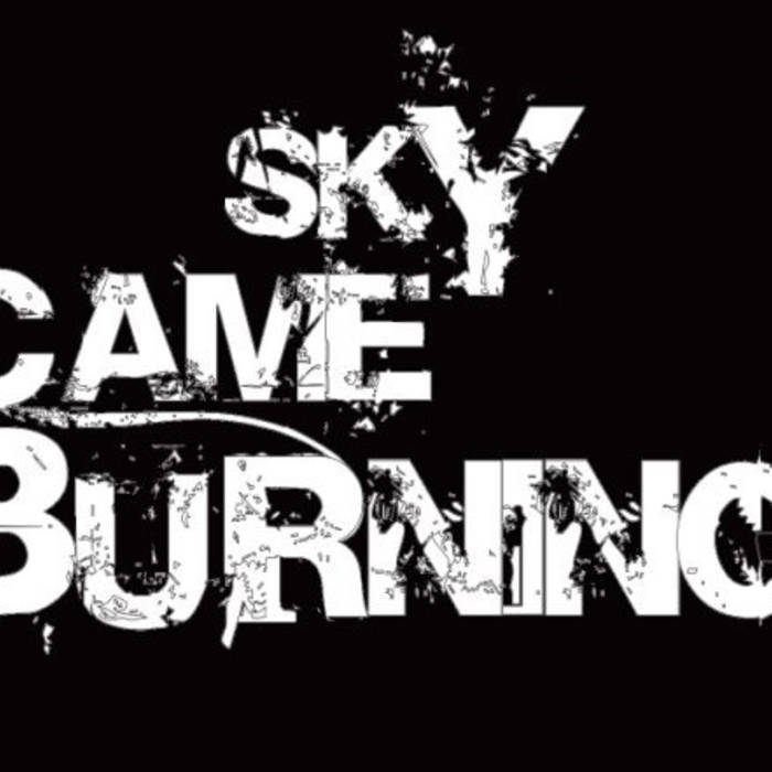 SKY CAME BURNING - On Your Face cover 