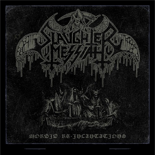 SLAUGHTER MESSIAH - Morbid Re-Incantations cover 