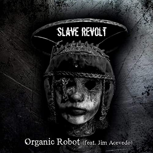 SLAVE REVOLT - Organic Robot cover 