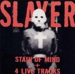 SLAYER - Stain of Mind cover 