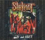 SLIPKNOT (IA) - Wait and Bleed cover 