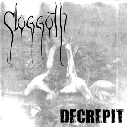 SLOGGOTH - Decrepit cover 