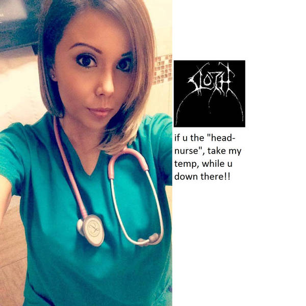 SLOTH - If U the Head Nurse, Take My Temp, While U Down There cover 