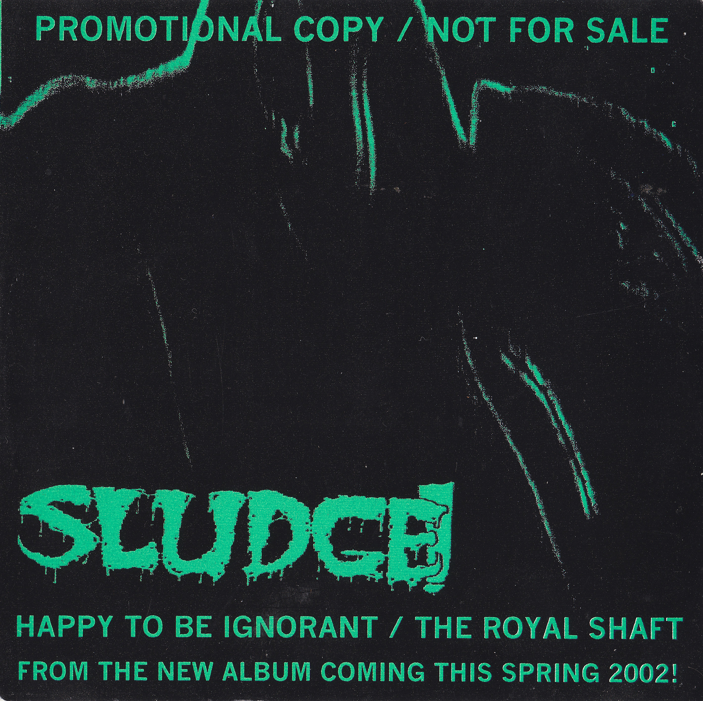 SLUDGE! - Happy To Be Ignorant / The Royal Shaft cover 