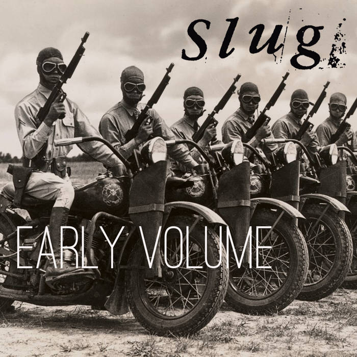 SLUG (CA) - Early Volume cover 
