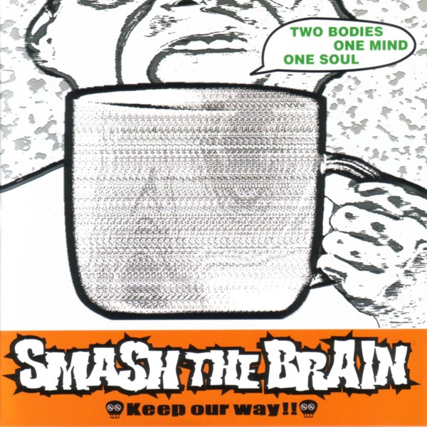SMASH THE BRAIN - Keep Our Way!! cover 