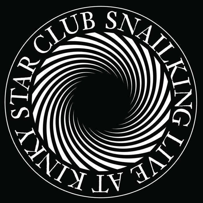 SNAILKING - Live At Kinky Star Club cover 