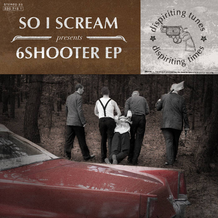 SO I SCREAM - 6Shooter EP cover 