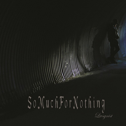SO MUCH FOR NOTHING - Livsgnist cover 