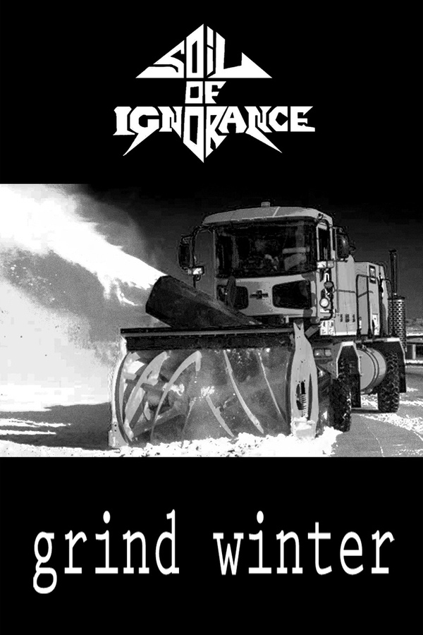 SOIL OF IGNORANCE - Grind Winter cover 