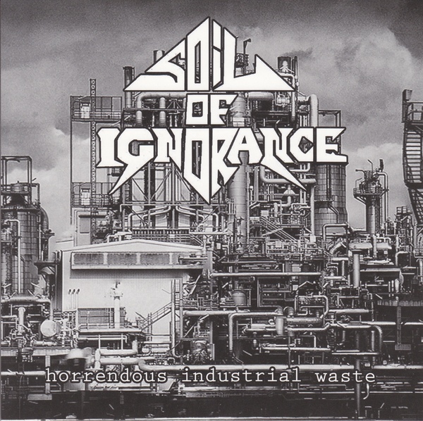 SOIL OF IGNORANCE - Untitled / Horrendous Industrial Waste cover 