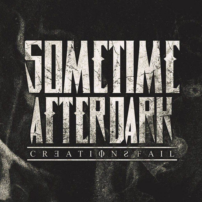 SOMETIME AFTER DARK - Creations Fail cover 