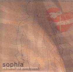 SOPHIA - My Hands, My Greedy Hands cover 