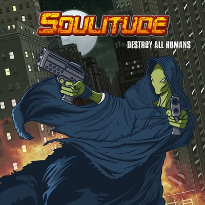SOULITUDE - Destroy All Humans cover 