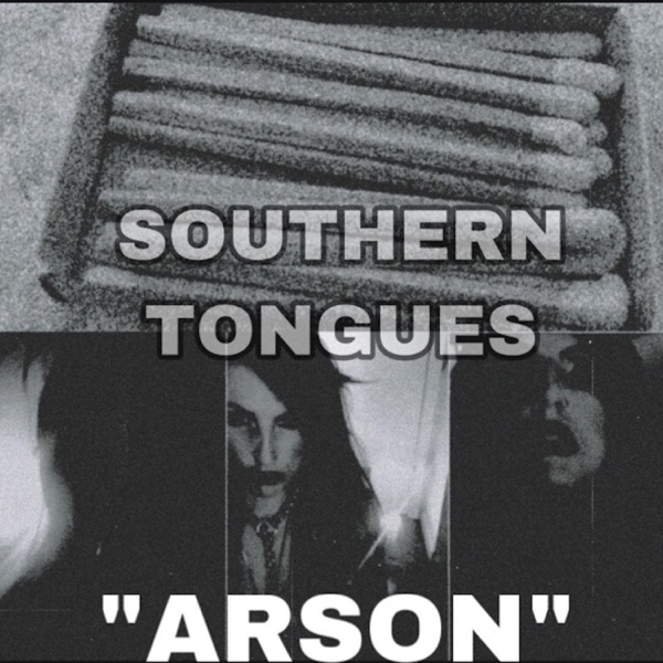 SOUTHERN TONGUES - Arson cover 