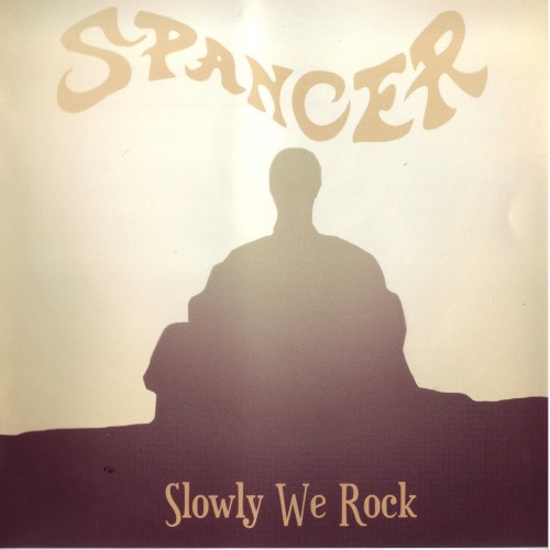 SPANCER - Slowly We Rock cover 