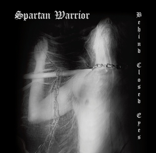 SPARTAN WARRIOR - Behind Closed Eyes cover 