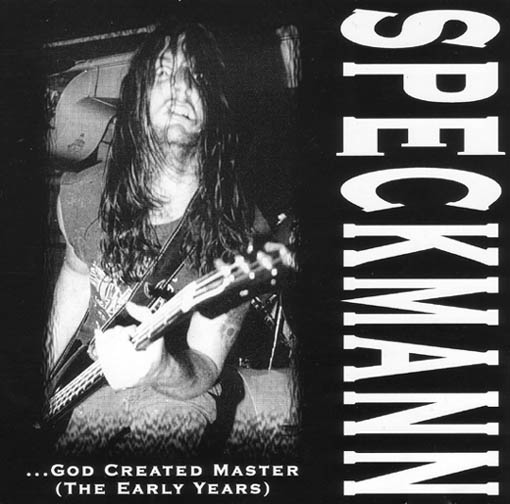 SPECKMANN - ...God Created Master (The Early Years) cover 