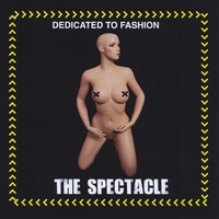 THE SPECTACLE - Dedicated to Fashion cover 