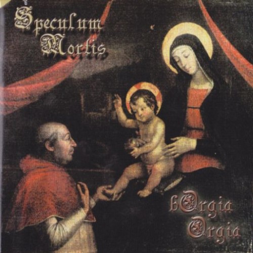 SPECULUM MORTIS - Borgia Orgia cover 