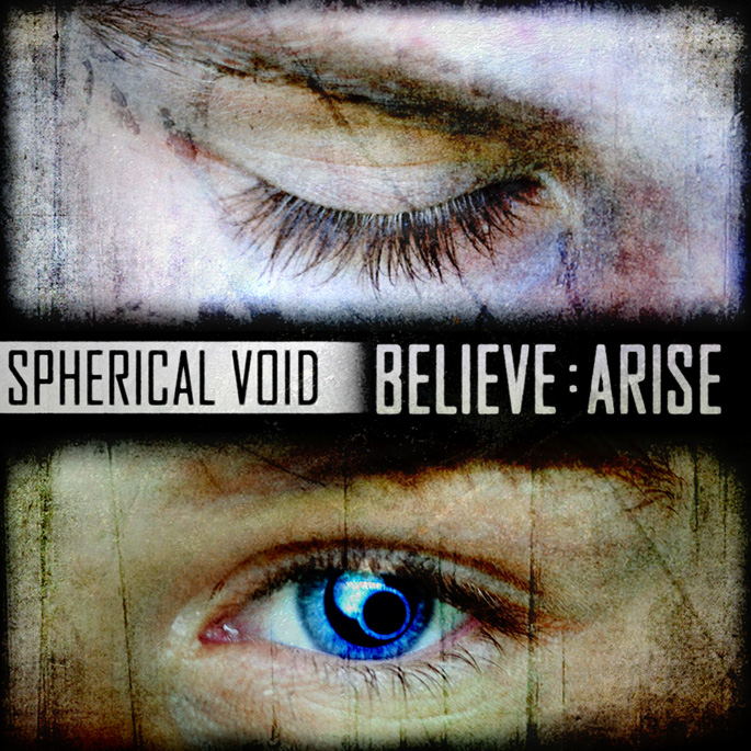 SPHERICAL VOID - Believe:Arise cover 