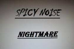 SPICY NOISE - Nightmare cover 