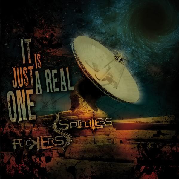 SPINELESS FUCKERS - It Is Just A Real One cover 
