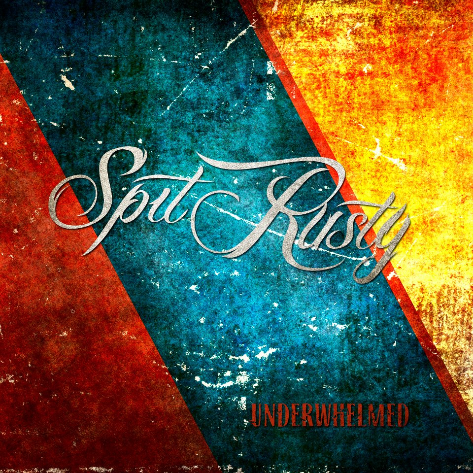 SPIT RUSTY - Underwhelmed cover 