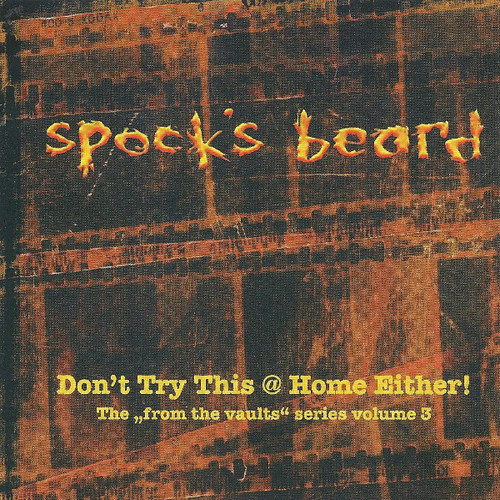 SPOCK'S BEARD - Don't Try This @ Home Either! cover 