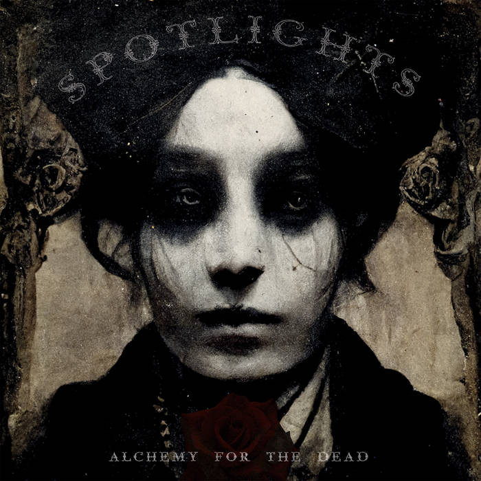SPOTLIGHTS - Alchemy For The Dead cover 