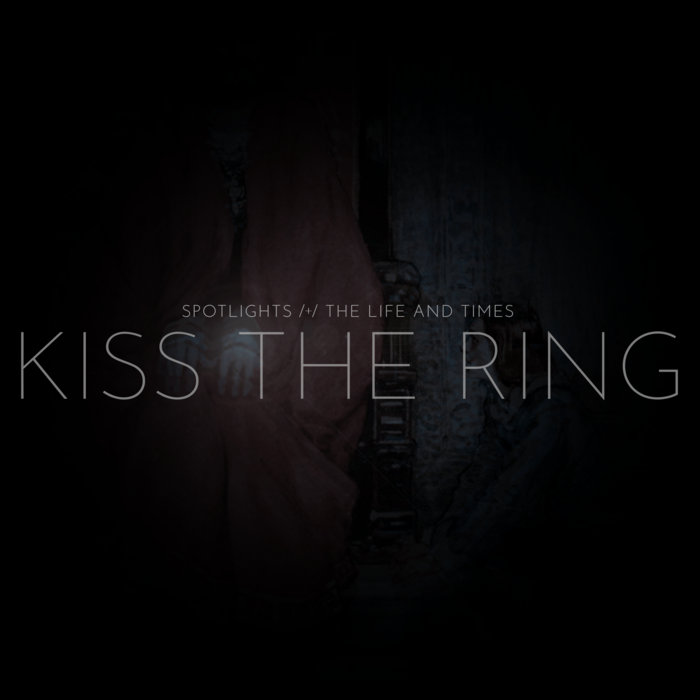 SPOTLIGHTS - Kiss The Ring (feat. Allen Epley of The Life And Times) cover 