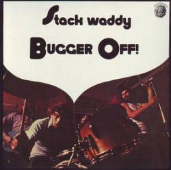 STACK WADDY - Bugger Off! cover 