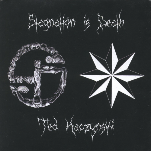 STAGNATION IS DEATH - Ted Kaczynski / Stagnation Is Death cover 