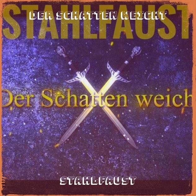 STAHLFAUST - Der Schatten Weicht cover 