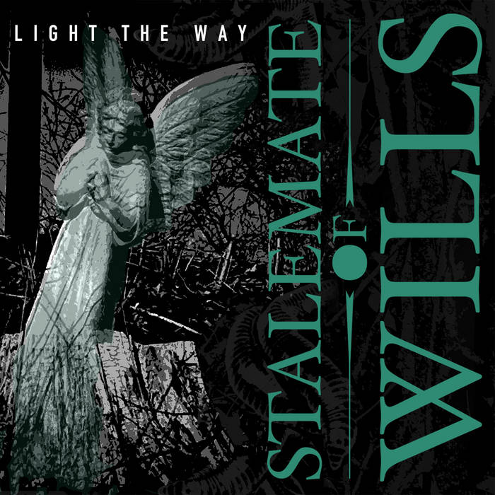 STALEMATE OF WILLS - Light The Way cover 