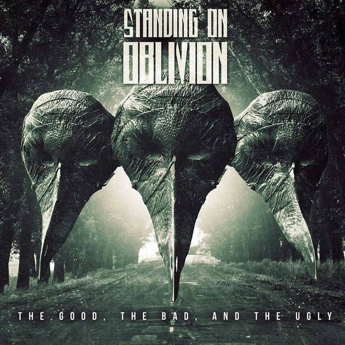 STANDING ON OBLIVION - The Good, The Bad, The Ugly cover 