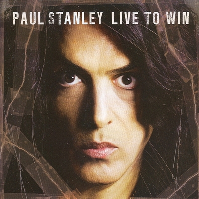 PAUL STANLEY - Live To Win cover 