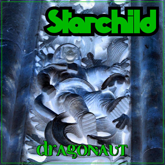 STARCHILD (USA) - Dragonaut cover 