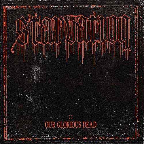 STARVATION - Our Glorious Dead cover 