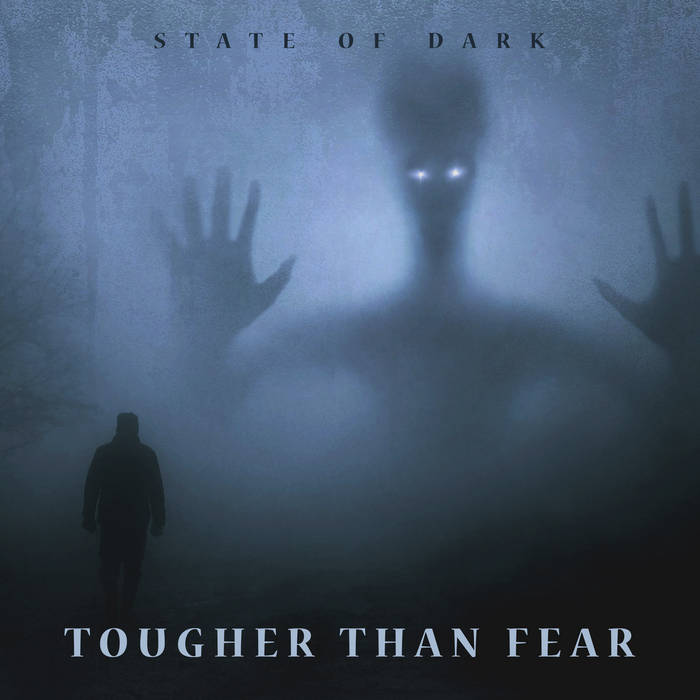 STATE OF DARK - Tougher Than Fear cover 